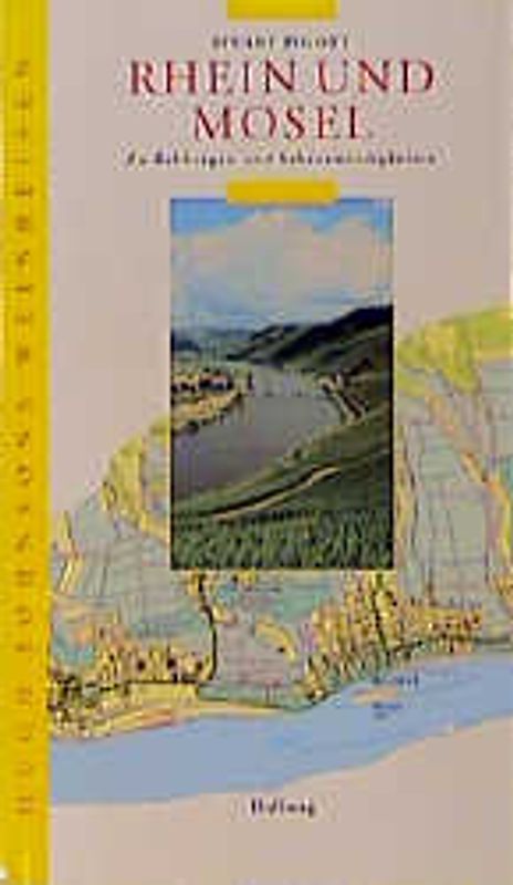 Rhein und Mosel. Zu Rebbergen und Sehenswürdigkeiten
