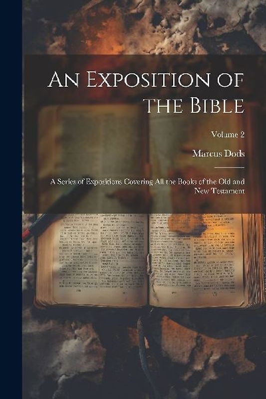 An Exposition of the Bible: A Series of Expositions Covering all the Books of the Old and New Testament; Volume 2