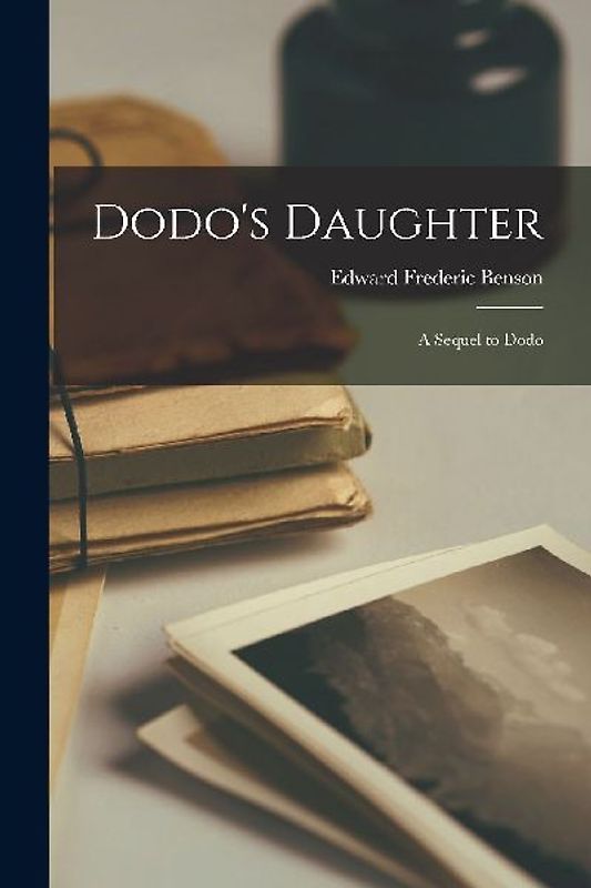 Dodo's Daughter: A Sequel to Dodo