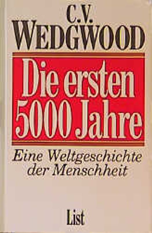 Die ersten 5000 Jahre. Eine Weltgeschichte der Menschheit