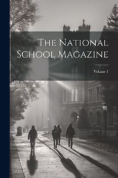 The National School Magazine; Volume 1