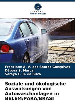 Soziale und ökologische Auswirkungen von Autowaschanlagen in BELÉM/PARÁ/BRASI