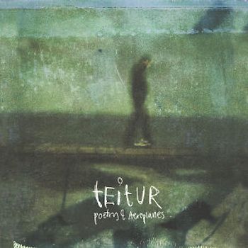 Teitur - Poetry & Aeroplanes