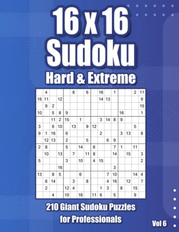 16 x 16 Sudoku Genius: Hard & Extreme Sudoku Book for Adults