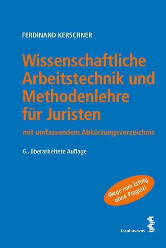 Wissenschaftliche Arbeitstechnik und Methodenlehre für Juristen