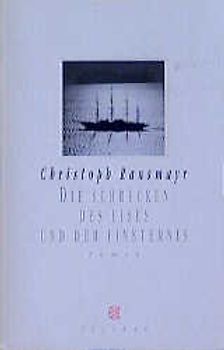 Die Schrecken des Eises und der Finsternis. Roman