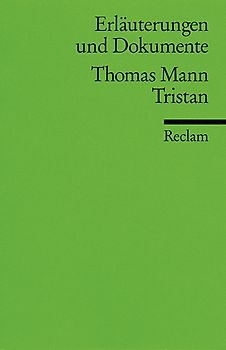 Erläuterungen und Dokumente zu Thomas Mann: Tristan