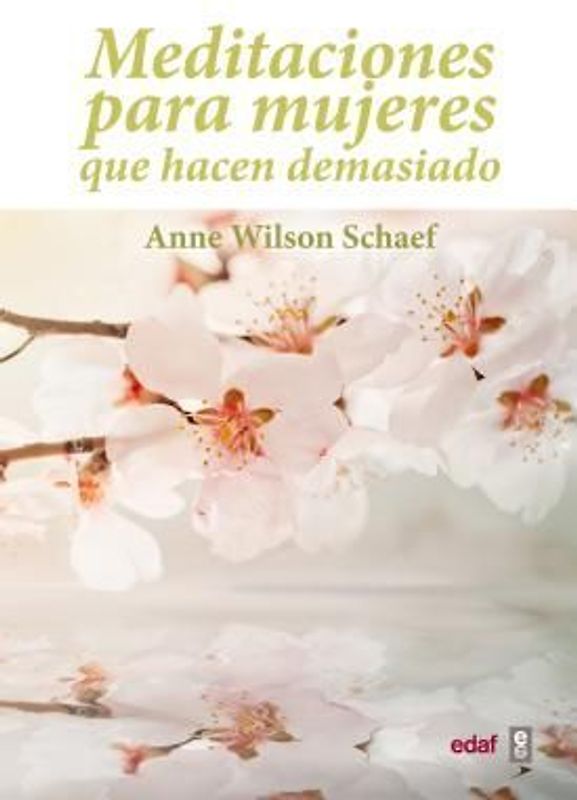 Meditaciones Para Mujeres Que Hacen Demasiado