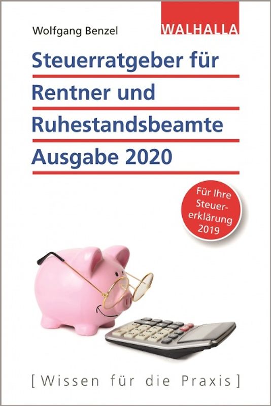 Steuerratgeber für Rentner und Ruhestandsbeamte - Ausgabe 2020