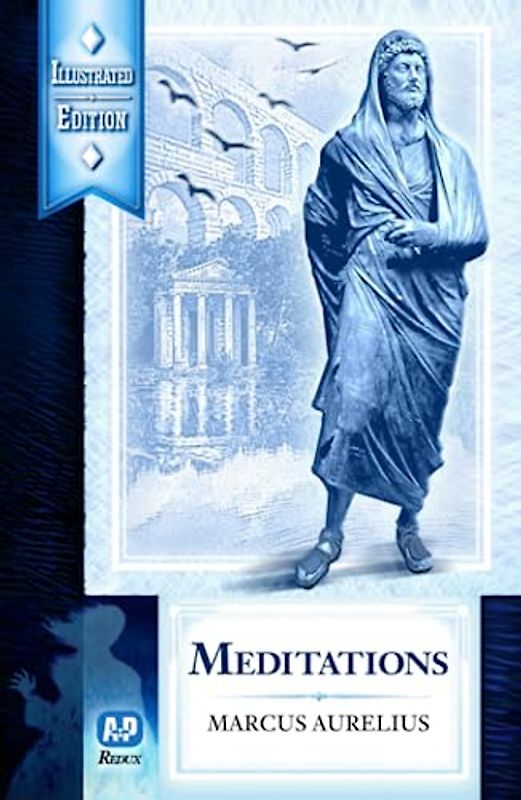 Meditations (Newly Illustrated Edition)