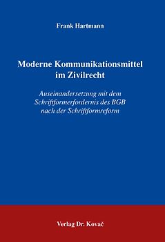 Moderne Kommunikationsmittel im Zivilrecht
