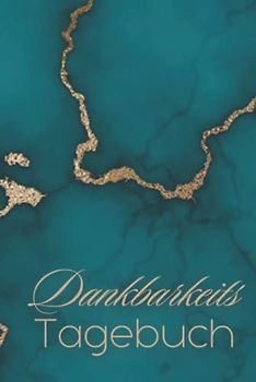 Dankbarkeitstagebuch - Blue Marble Edition: Dein Tagebuch für mehr Dankbarkeit & positives Denken I Achtsamkeitstagebuch & Dankbarkeitsbuch für Erwachsene I DIN A5 Größe I 112 Seiten