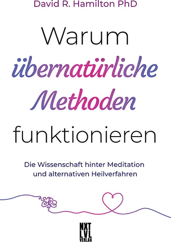 Warum übernatürliche Methoden funktionieren