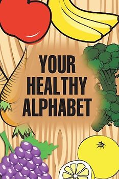 Your Healthy Alphabet