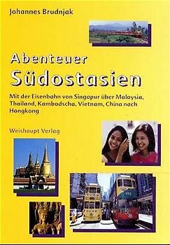 Abenteuer Südostasien