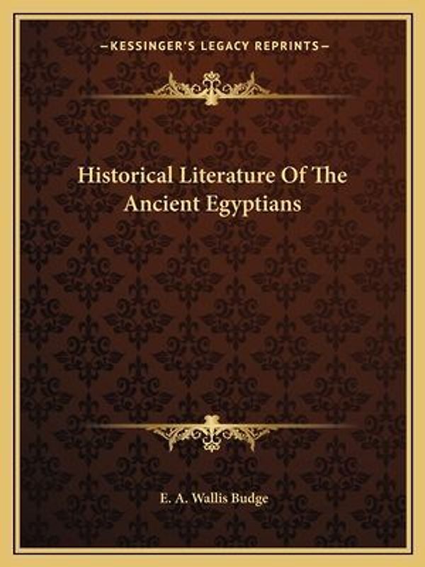 Historical Literature Of The Ancient Egyptians