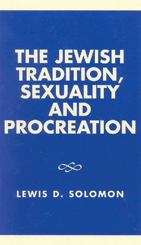 Jewish Tradition, Sexuality and Procreation