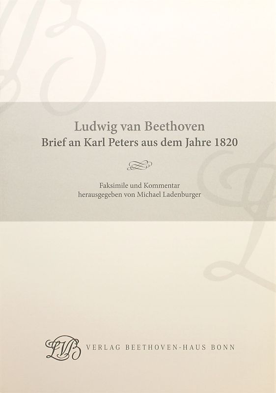 Ludwig van Beethoven. Brief an Karl Peters aus dem Jahre 1820