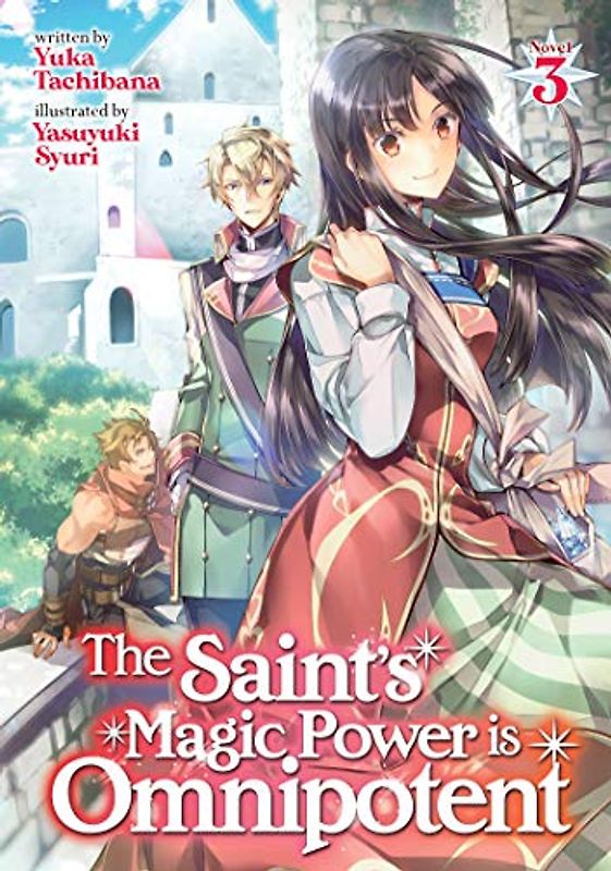 The Saint's Magic Power Is Omnipotent 3 (Saint’s Magic Power Is Omnipotent, Band 3)