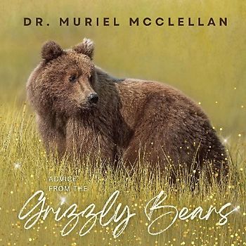 Advice from the Grizzly Bears
