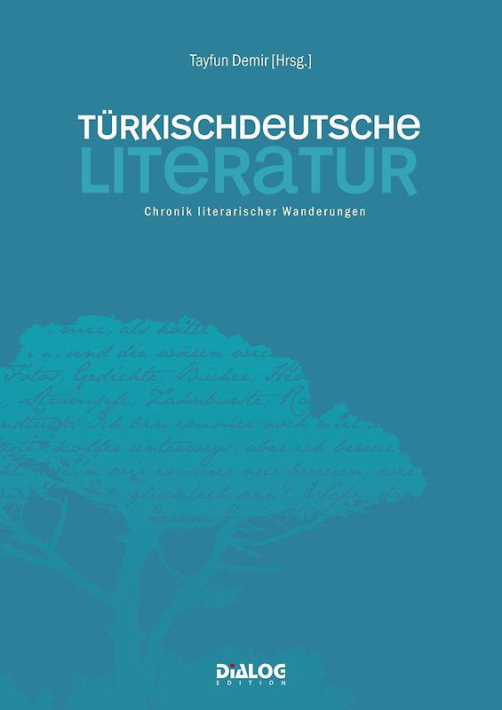 Türkischdeutsche Literatur – Chronik literarischer Wanderungen