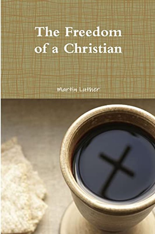 The Freedom of a Christian