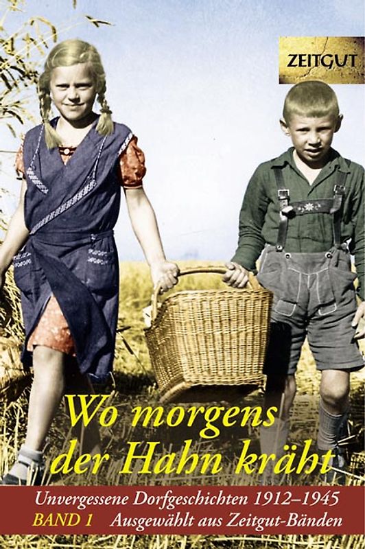 Wo morgens der Hahn kräht. Band 1