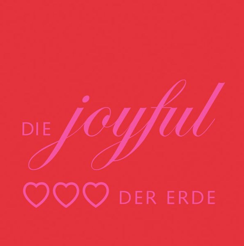 Die JOYFUL Herzen der Erde