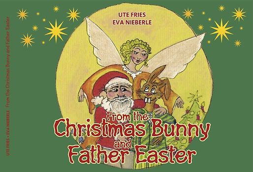 From the Christmas Bunny and Father Easter