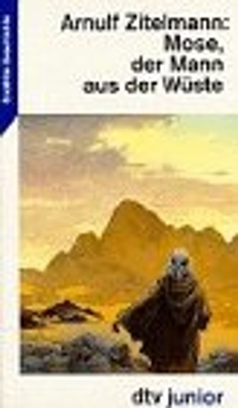 Mose, der Mann aus der Wüste. Roman. Erzählte Geschichte