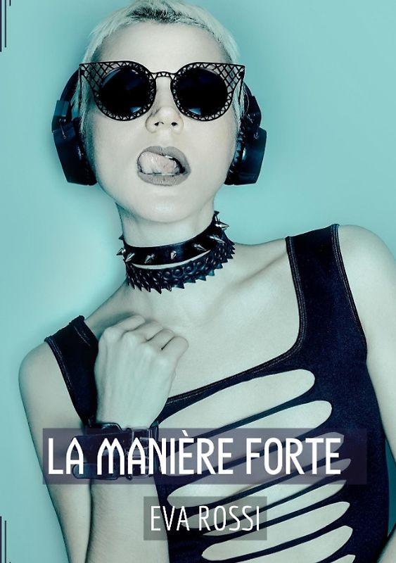 La Manière Forte