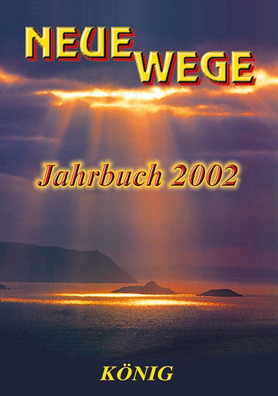 Neue Wege. Jahrbuch für Grenzwissenschaften, Parapsychologie und spirituelles Erleben
