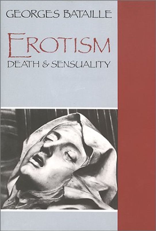 Erotism: Death and Sensuality - Georges Bataille