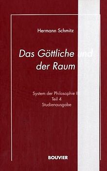 System der Philosophie. Studienausgabe / Das Göttliche und der Raum