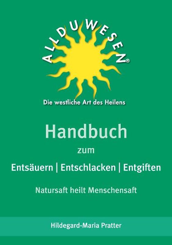Handbuch zum Entsäuern, Entschlacken und Entgiften