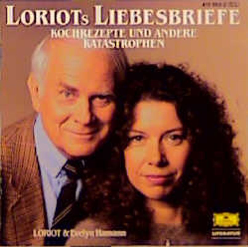 Loriots Liebesbriefe. Kochrezepte und andere Katastrophen