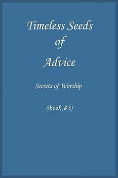 Timeless Seeds of Wisdom and Advice
