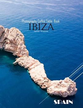 IBIZA SPAIN Photography Coffee Table Book Tourists Attractions: A Mind-Blowing Tour In IBIZA SPAIN Photography Coffee Table Book: For People Of All ... Images (8.5"*11") Paperback.March 25, 2023.