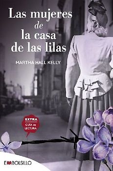 Las mujeres de la casa de las lilas : en un mundo fracturado ellas lograron recomponer sus piezas