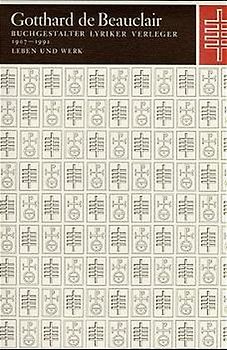Gotthard de Beauclair. Leben und Werk 1907-1992