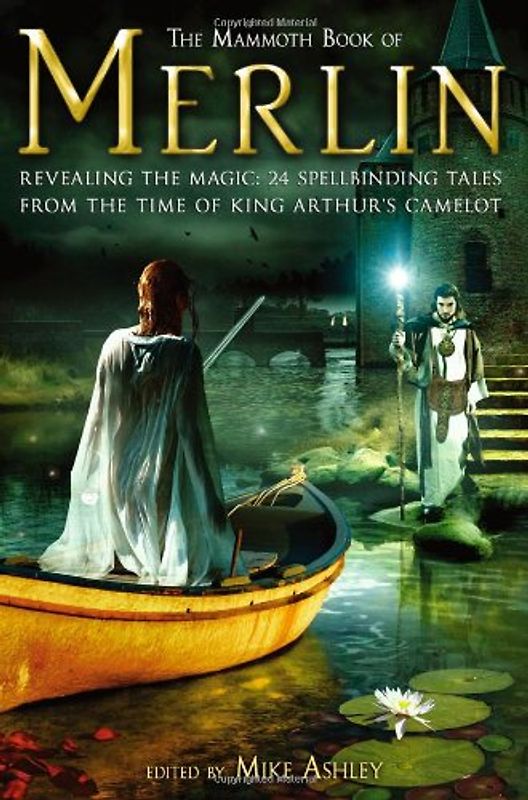 Mammoth Book of Merlin (Mammoth Book of S.) - Ashley, Mike
