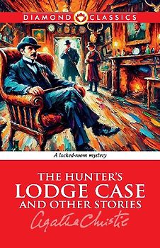 The Hunter's Lodge Case and Other Stories