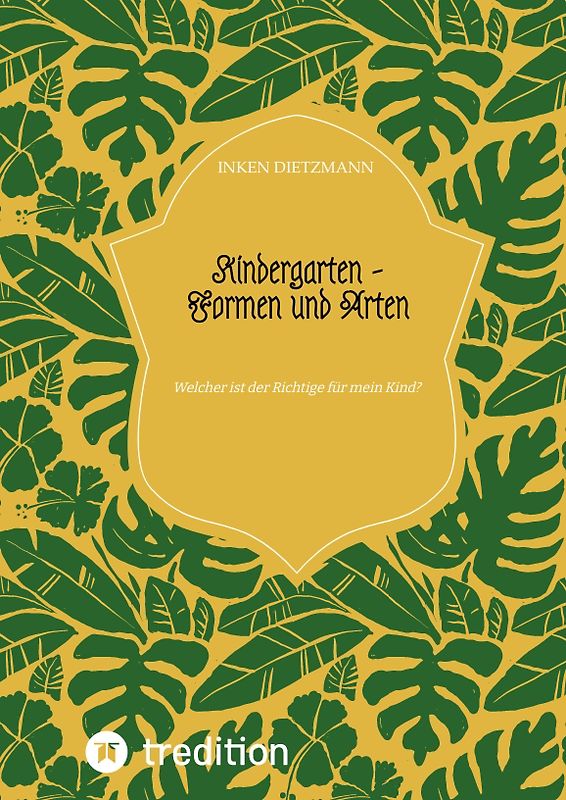 Kindergarten - Formen und Arten