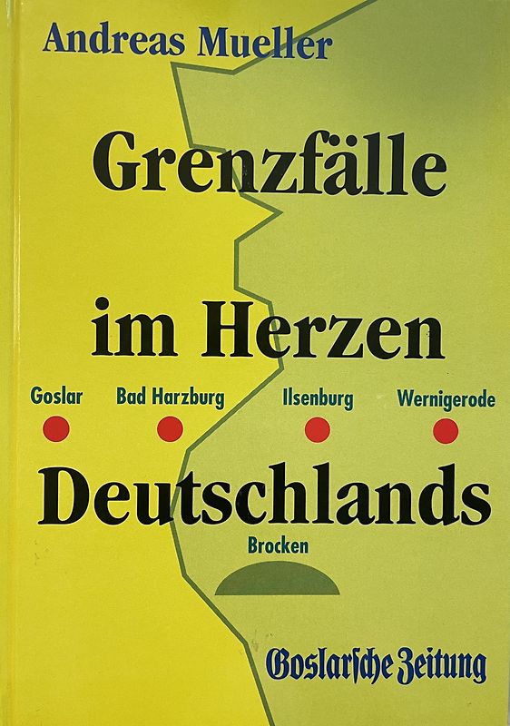 Grenzfälle im Herzen Deutschlands
