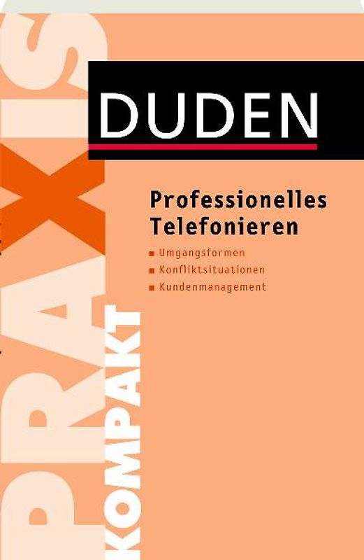 Duden Praxis kompakt – Professionelles Telefonieren
