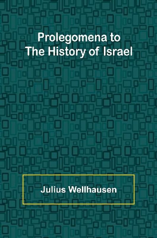 Prolegomena to the History of Israel