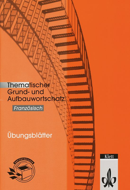 Thematischer Grund- und Aufbauwortschatz Französisch. Französisch Übungsblätter. Buch mit Kopiervorlagen