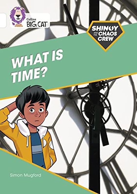 Shinoy and the Chaos Crew: What is time?