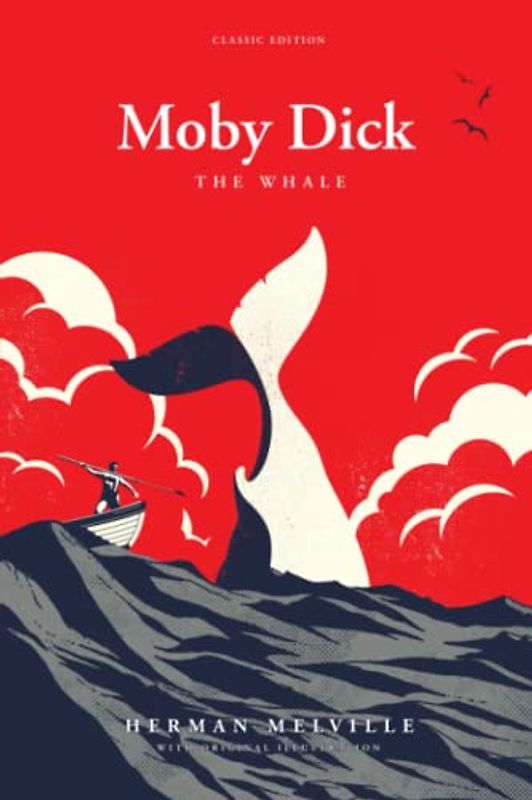 Moby Dick: by Herman Melville with Classic Illustrations