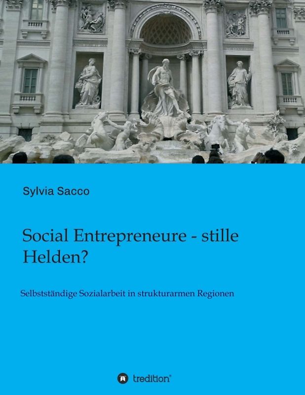 Social Entrepreneure - stille Helden?